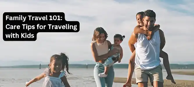 Traveling with Kids: Pediatric Tips for a Safe Trip